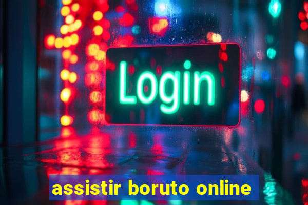 assistir boruto online